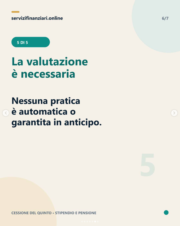 6 di 7. La valutazione &egrave; necessaria: nessuna pratica &egrave; automatica o garantita in anticipo.